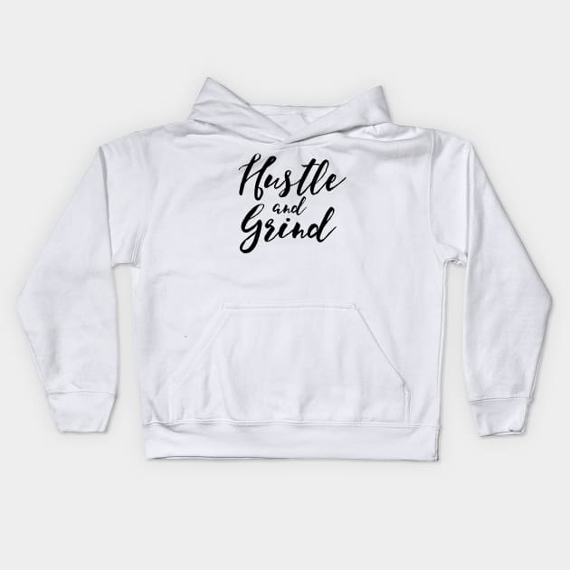 Hustle & Grind Kids Hoodie by Woah_Jonny